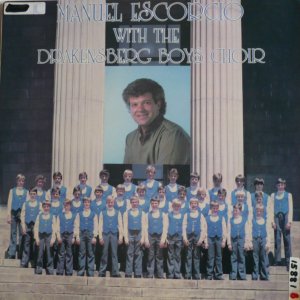 MANUEL ESCORCIO WITH THE DRAKENSBERG BOYS CHOIR (CBK(U)7031) MANUEL ESCORCIO WITH THE DRAKENSBERG BOYS CHOIR (CBK(U)7031)